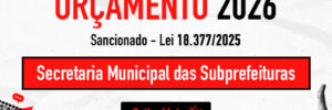 Banner retangular com fundo branco, megafone à esquerda e mão com joinha à direita. Texto: “Orçamento 2026. Sancionado – Lei 18.377/2025. Secretaria Municipal das Subprefeituras. Saiba Mais.”