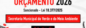 Banner com título “Orçamento 2026”, texto “Sancionado – Lei 18.377/2025” e retângulo vermelho “Secretaria Municipal do Verde e do Meio Ambiente”. Fundo claro com ícones em preto e vermelho; botão preto “Saiba Mais”; estilo gráfico e contraste alto.
